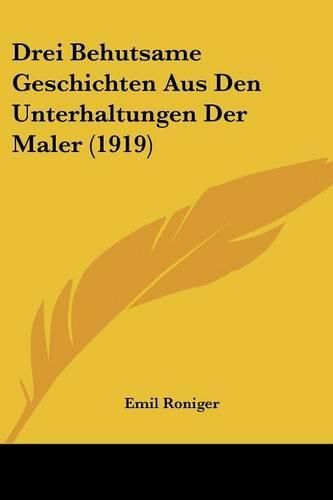 Cover image for Drei Behutsame Geschichten Aus Den Unterhaltungen Der Maler (1919)