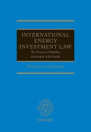 Cover image for International Energy Investment Law: The Pursuit of Stability