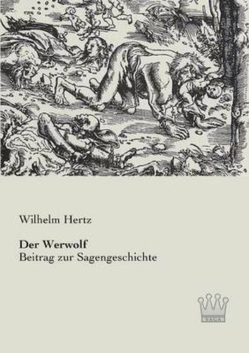 Cover image for Der Werwolf: Beitrag zur Sagengeschichte