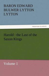 Cover image for Harold: The Last of the Saxon Kings