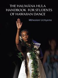 Cover image for The Haumana Hula Handbook for Students of Hawaiian Dance: A Manual for the Student of Hawaiian Dance