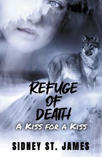 Cover image for Refuge of Death - A Kiss for a Kiss