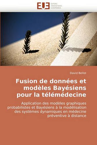 Cover image for Fusion de Donnes Et Modles Baysiens Pour La Tlmdecine