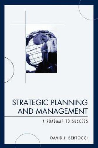 Cover image for Strategic Planning and Management: A Roadmap to Success