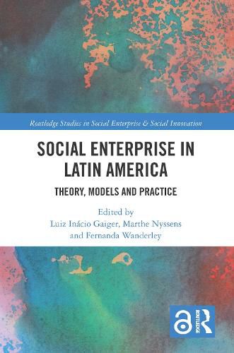 Cover image for Social Enterprise in Latin America: Theory, Models and Practice