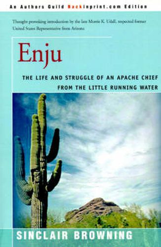 Cover image for Enju: The Life and Struggle of an Apache Chief from the Little Running Water