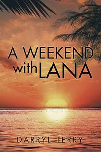 Cover image for A Weekend with Lana