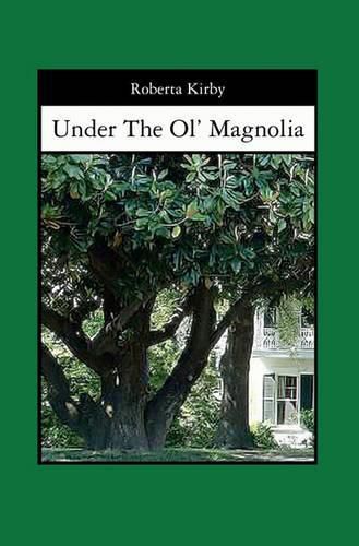 Cover image for Under The Ol' Magnolia