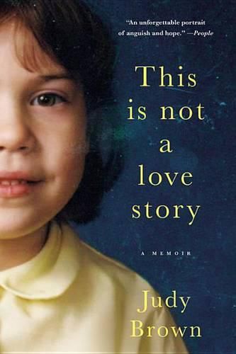 Cover image for This Is Not a Love Story: A Memoir