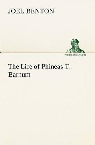 Cover image for The Life of Phineas T. Barnum