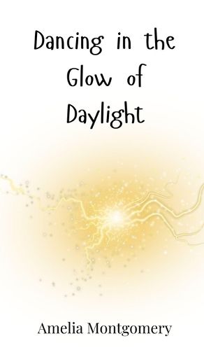 Cover image for Dancing in the Glow of Daylight