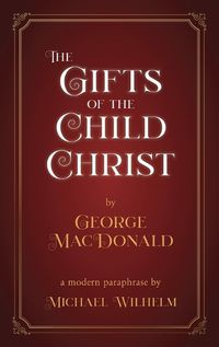 Cover image for The Gifts of the Child Christ