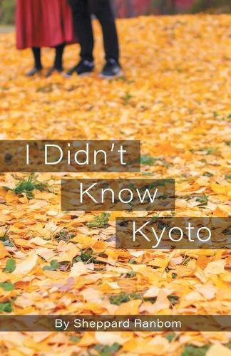Cover image for I Didn't Know Kyoto