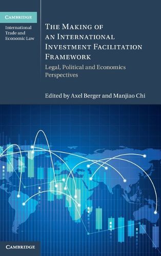 Cover image for The Making of an International Investment Facilitation Framework