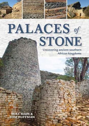 Cover image for Palaces of Stone: Uncovering Ancient Southern African Kingdoms