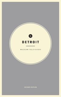 Cover image for Wildsam Field Guides: Detroit: Second Edition