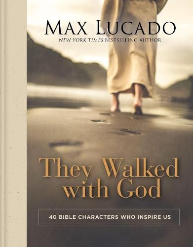 Cover image for They Walked with God: 40 Bible Characters Who Inspire Us