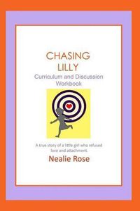 Cover image for Chasing Lilly Curriculum and Discussion Workbook