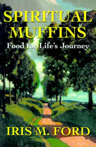 Cover image for Spiritual Muffins: Food for Life's Journey