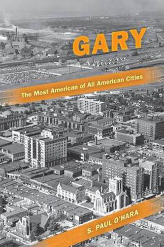 Cover image for Gary, the Most American of All American Cities