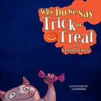 Cover image for Why Do We Say Trick Or Treat