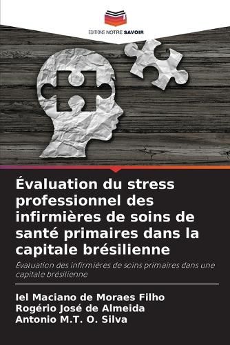 Cover image for Evaluation du stress professionnel des infirmieres de soins de sante primaires dans la capitale bresilienne