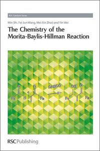 Cover image for The Chemistry of the Morita-Baylis-Hillman Reaction