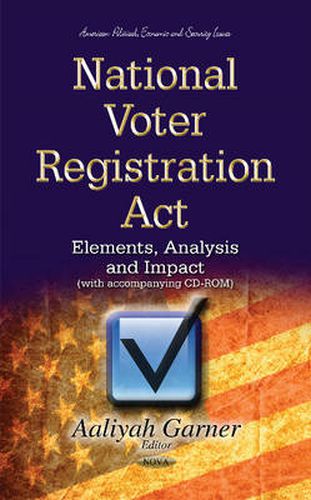 Cover image for National Voter Registration Act: Elements, Analysis & Impact