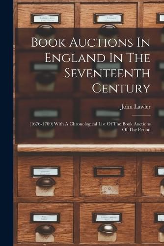 Book Auctions In England In The Seventeenth Century