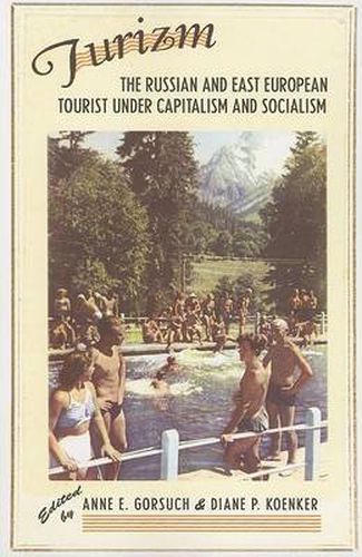 Cover image for Turizm: The Russian and East European Tourist Under Capitalism and Socialism