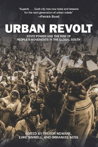 Cover image for Urban Revolt: State Power and the Rise of People's Movements in the Global South