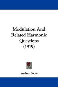 Cover image for Modulation and Related Harmonic Questions (1919)