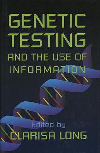 Cover image for Genetic Testing and the Use of Information