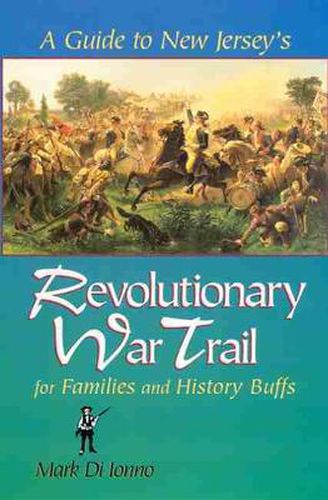 A Guide to New Jersey's Revolutionary War Trail: for Families and History Buffs