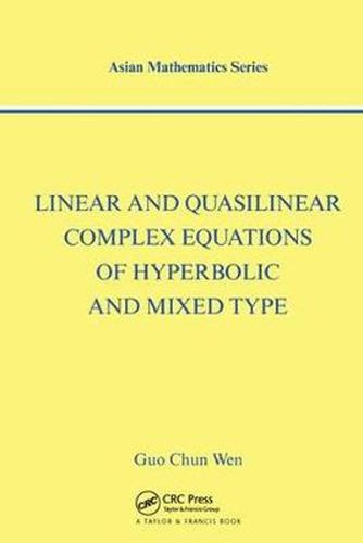 Cover image for Linear and Quasilinear Complex Equations of Hyperbolic and Mixed Types