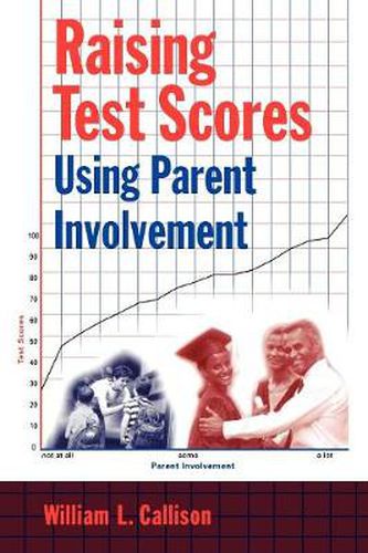 Cover image for Raising Test Scores Using Parent Involvement