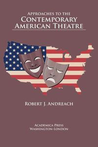 Cover image for Approaches to the Contemporary American Theatre