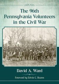 Cover image for The 96th Pennsylvania Volunteers in the Civil War