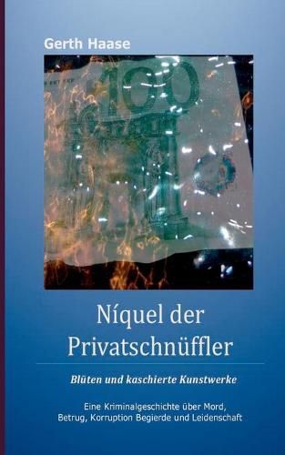 Cover image for Niquel der Privatschnuffler: Bluten und kaschierte Kunstwerke