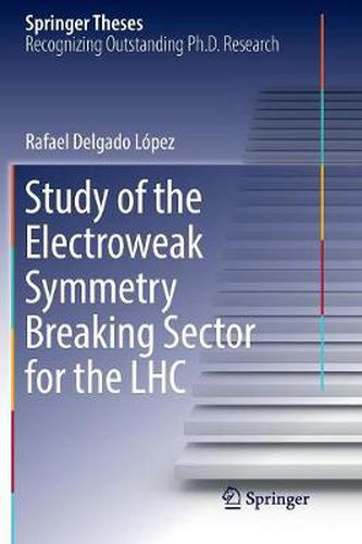 Cover image for Study of the Electroweak Symmetry Breaking Sector for the LHC