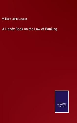 Cover image for A Handy Book on the Law of Banking