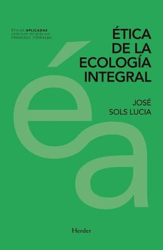 Cover image for Etica de la Ecologia Integral