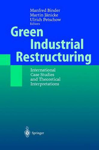 Cover image for Green Industrial Restructuring: International Case Studies and Theoretical Interpretations