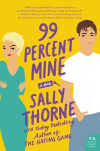 Cover image for 99 Percent Mine: A Novel