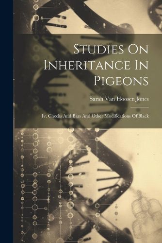 Studies On Inheritance In Pigeons