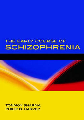 The Early Course of Schizophrenia