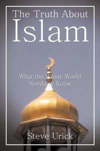 Cover image for The Truth about Islam