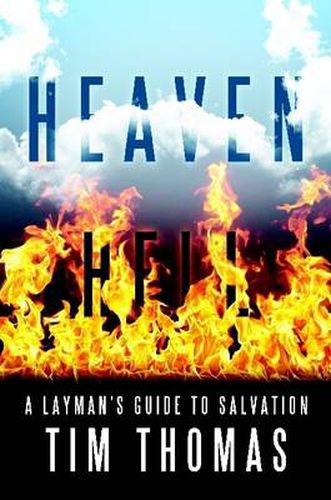 Cover image for Heaven Hell: A Layman's Guide to Salvation