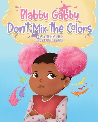Cover image for Blabby Gabby Don't mix the colors