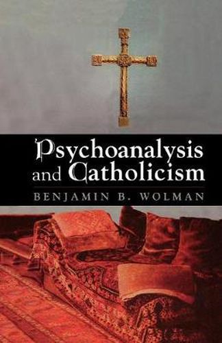 Cover image for Psychoanalysis and Catholicism